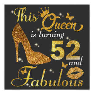 Pôster Esta rainha está fazendo 52 e Fabuloso