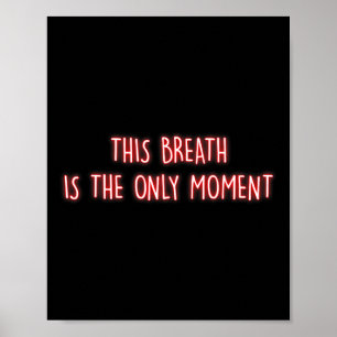 Poster Esta Respiração É O Único Momento Meditação Mindfu