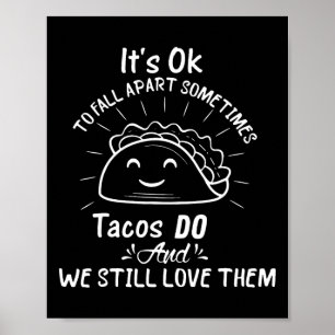 Poster Está tudo bem desmoronar-se, às vezes os tacos faz