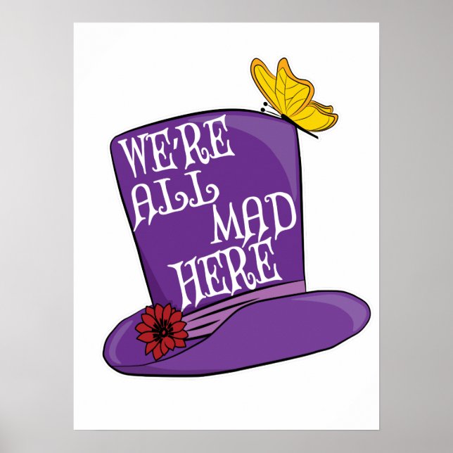 Poster Estamos todos loucos aqui - Chapéu Mad Hatter (Frente)