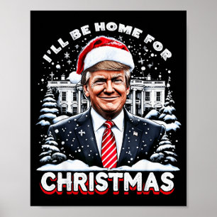 Poster Estarei em Casa no Natal Trump Xmas Engraçado 2024