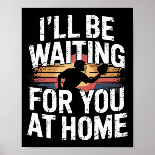 Poster Estarei Esperando Por Você Em Casa Diversão Softll
