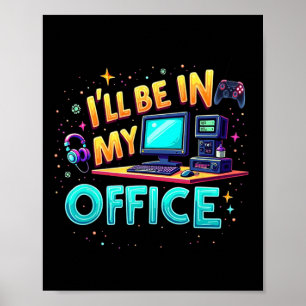 Poster Estarei no meu escritório - Fã de Hardware para Jo