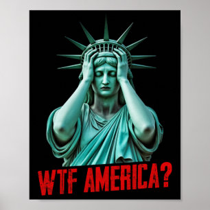 Poster Estátua da Liberdade Wtf América Anti-trump Políti