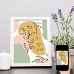 Poster Este ano é a confirmação do meu Abstrato de ano<br><div class="desc">"Este Ano é o Meu Ano", afirmações positivas e lembretes-chic para que o faças acontecer! Este design de estilo arte urbana tem formas abstrato com desenhos de contorno botânico em uma paleta de cores moderna de amarelo ocre, pêssego esbranquiçado e verde. Este ano é meu ano escrito em um elegante...</div>