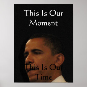 Poster Este é nosso momento, este é nosso tempo-Barack