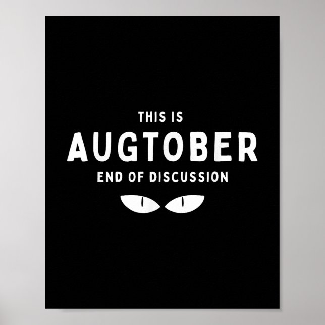 Poster Este É O Fim De Agosto Da Discussão Engraçada Quot (Frente)