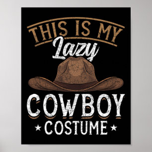 Poster Este É O Meu Vaqueiro Preguiçoso Costume Cowboy Qu