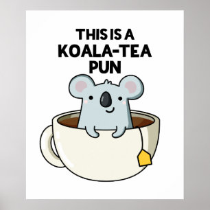 Poster Este É Um Chá Koala Pun Cute Koala Pun