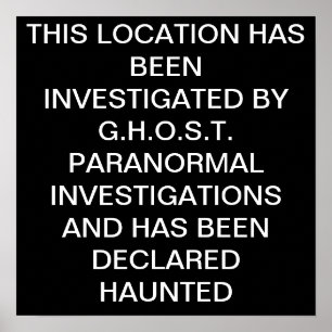 PÔSTER ESTE LUGAR FOI INVESTIGADO POR G.H.O.S….