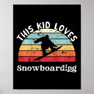 Poster Este Miúdo Adora O Snowboard Boys Girls