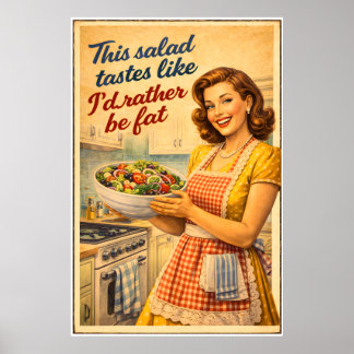 Poster Este Salada Tem o Sabor de Eu Preferiria Estar Gor