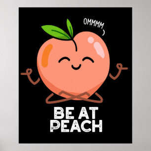 Poster Esteja No Peach Engraçado Fruta Pun Dark BG