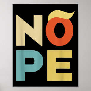 Poster Estilo de Vintagem Nope Estilo Engraçado Anti-Trum