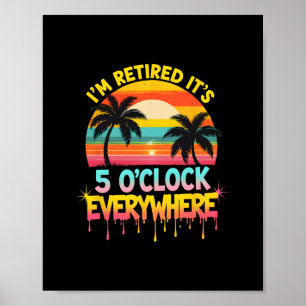 Poster Estou Aposentado São 5 Horas em Todo Lugar Vac tro