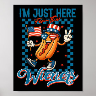 Poster Estou Aqui Apenas Para Os Cachorros Quentes Engraç