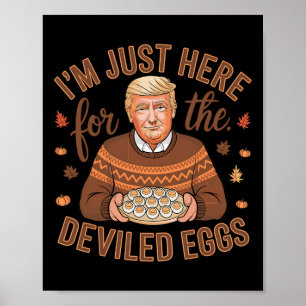Poster Estou Aqui Apenas Para Os Ovos Diabólicos Engraçad