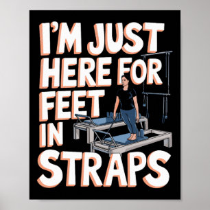 Poster Estou Aqui Apenas Para Pés Em Tiras Pilates Yoga C