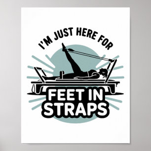 Poster Estou Aqui Apenas Para Pés Em Tiras Pilates Yoga F