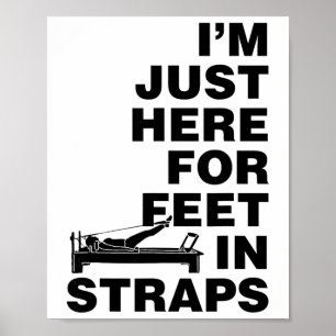 Poster Estou Aqui Apenas Para Pés Em Tiras Pilates Yoga F