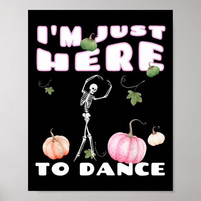 Poster Estou aqui para dançar esqueleto dançando (Frente)