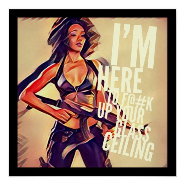 Pôster Estou aqui para F#@K, seu Poster de teto de vidro (Frente)