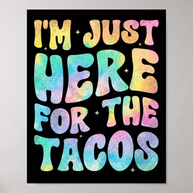 Poster Estou aqui para os Tacos Comida Engraçado Foo Mexi (Frente)