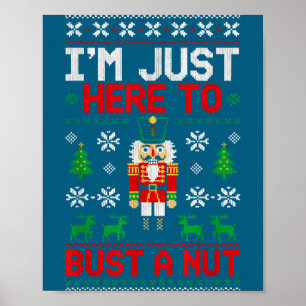 Poster Estou Aqui Só Para Quebrar Uma Noz de Natal Feio E
