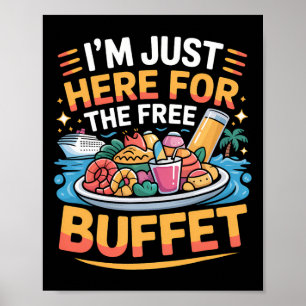 Poster Estou Aqui Só Pelo Buffet Grátis Divertido Cruzeir