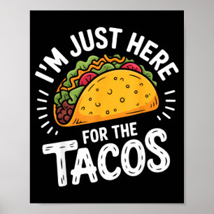 Poster Estou aqui só pelos tacos