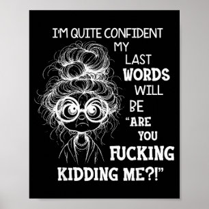 Poster Estou bastante confiante de que minhas últimas pal