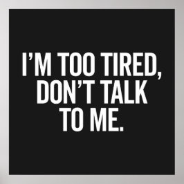 Poster Estou cansado de uma citação ofensiva