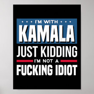 Poster Estou com Kamala só brincando que não sou um Idiot