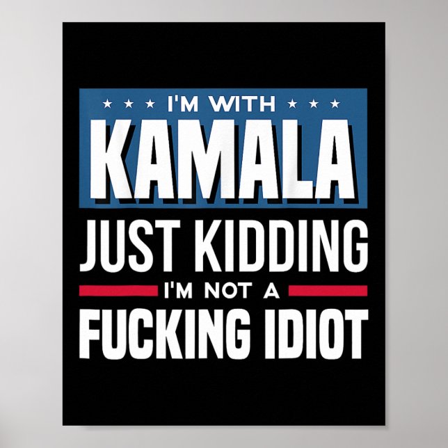 Poster Estou com Kamala só brincando que não sou um Idiot (Frente)