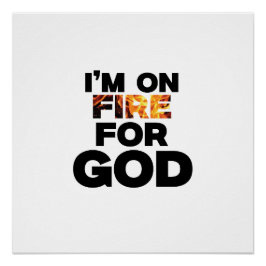 PÔSTER ESTOU EM FOGO POR DEUS.