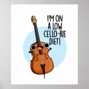 Poster Estou em uma dieta de baixa Cello, Engraçado Cello