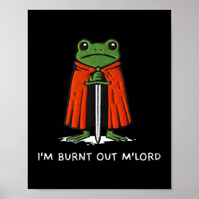 Poster Estou Esgotado Mlord Cavaleiro Engraçado Sapo Meme (Frente)