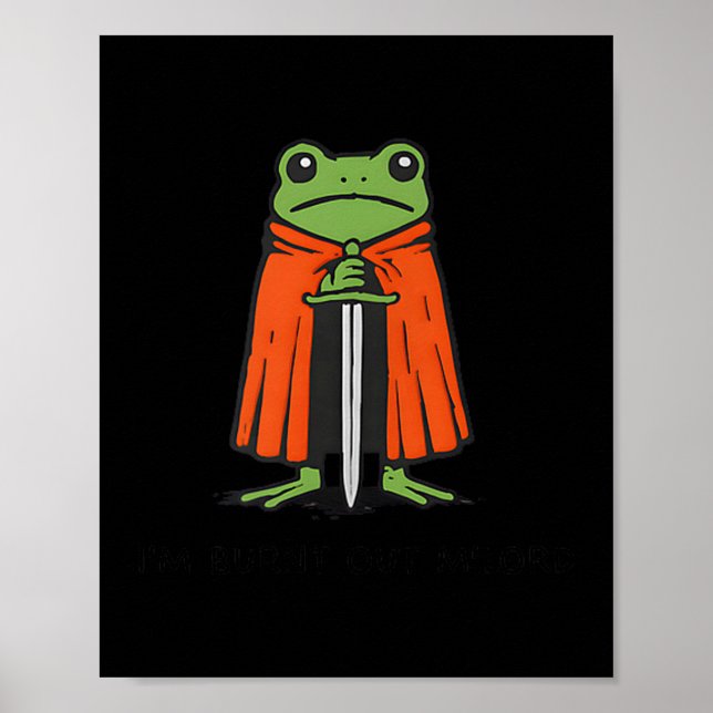 Poster Estou Esgotado M'lord Funny Knight Frog Meme Rapaz (Frente)