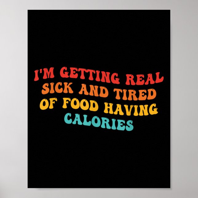 Poster Estou Ficando Muito Doente E Cansada De Comida Com (Frente)