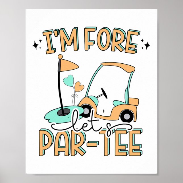 Poster Estou Fore Vamos Par-tee Engraçado Golfe 4º Aniver (Frente)