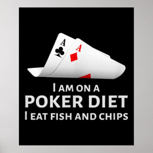 Poster Estou Numa Dieta De Pôquer Comendo Peixes E Chips