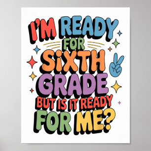 Poster Estou Pronto Para a Sexta Série, Mas Ela Está Pron