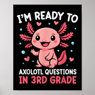 Poster Estou Pronto Para Axolotl Perguntas Na 3ª Série De