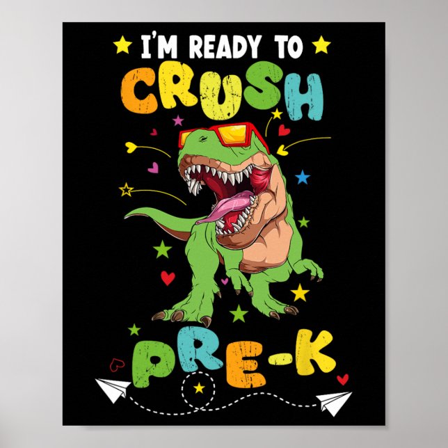Poster Estou pronto para esmagar o Dinossauro Pré-K T Rex (Frente)