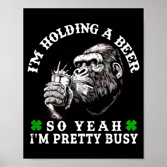 Poster Estou segurando uma cerveja, então sim, estou bem  (Frente)