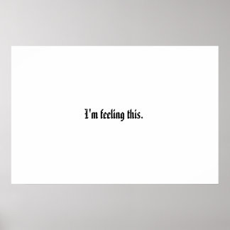 Poster Estou sentindo isso.