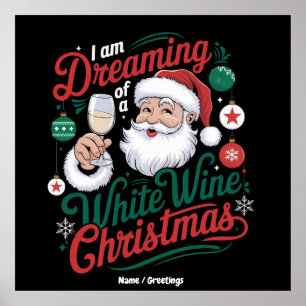 Poster Estou Sonhando com um Natal de Vinho Branco