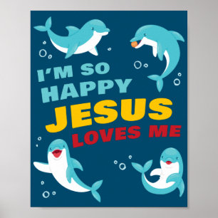 Poster Estou tão feliz que Jesus me ama crianças, Dolphin