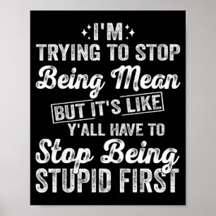 Poster Estou Tentando Parar de Ser Engraçado Maldoso Dize