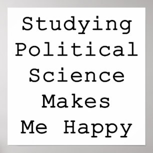 Poster Estudar a ciência política faz-me feliz